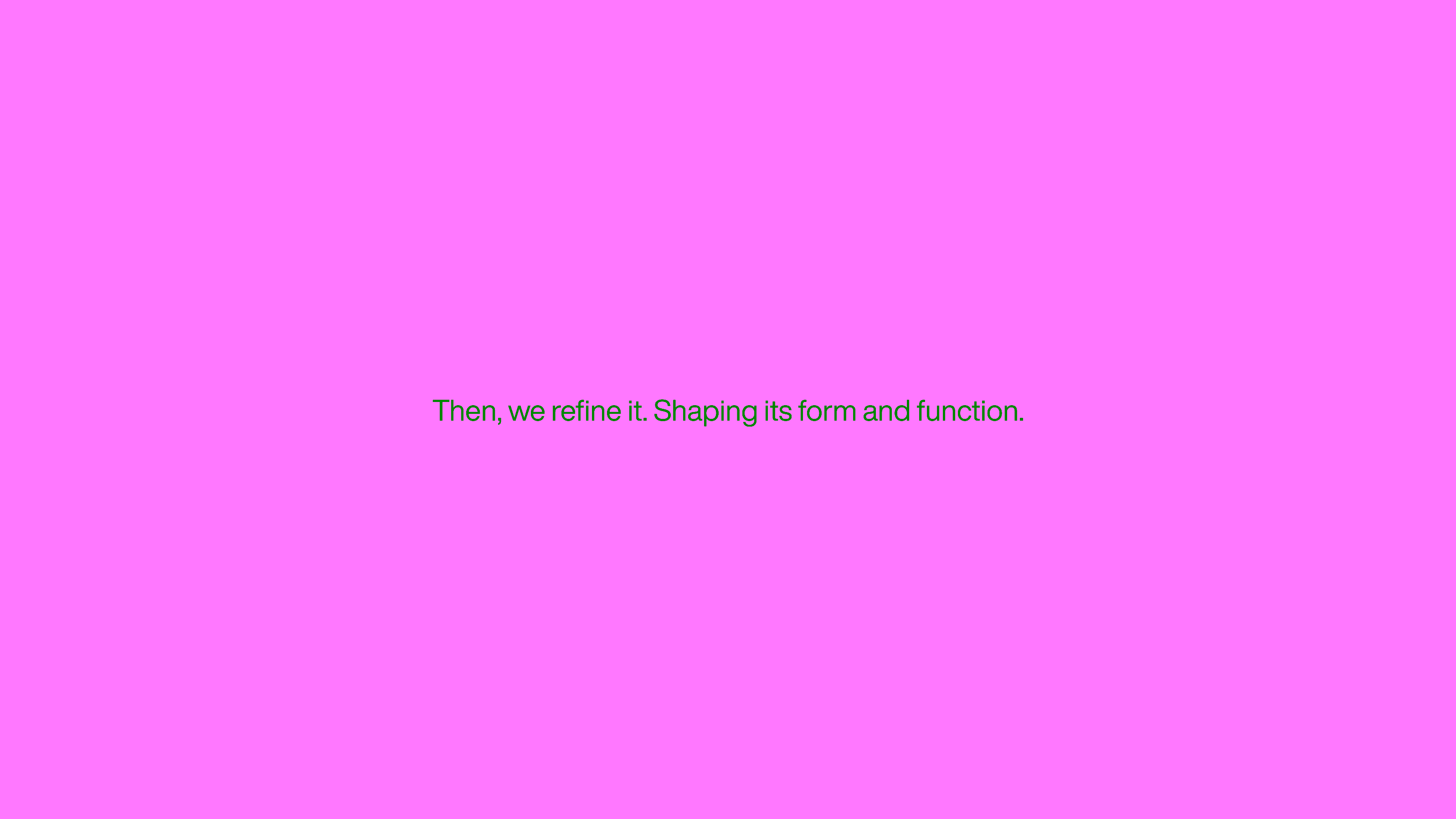 Ready for Production — Slide: refining the idea, shaping form and function